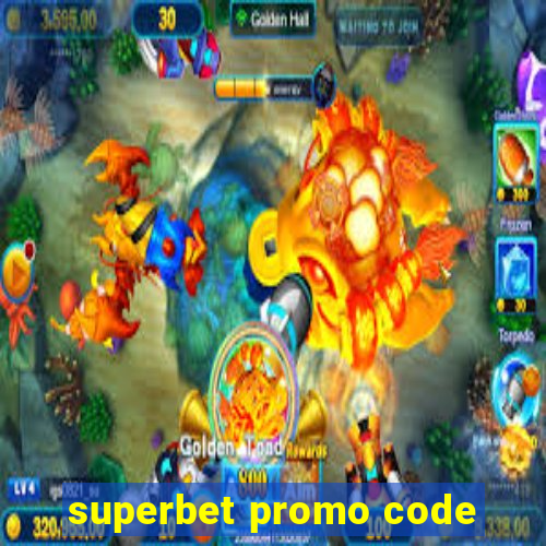 superbet promo code